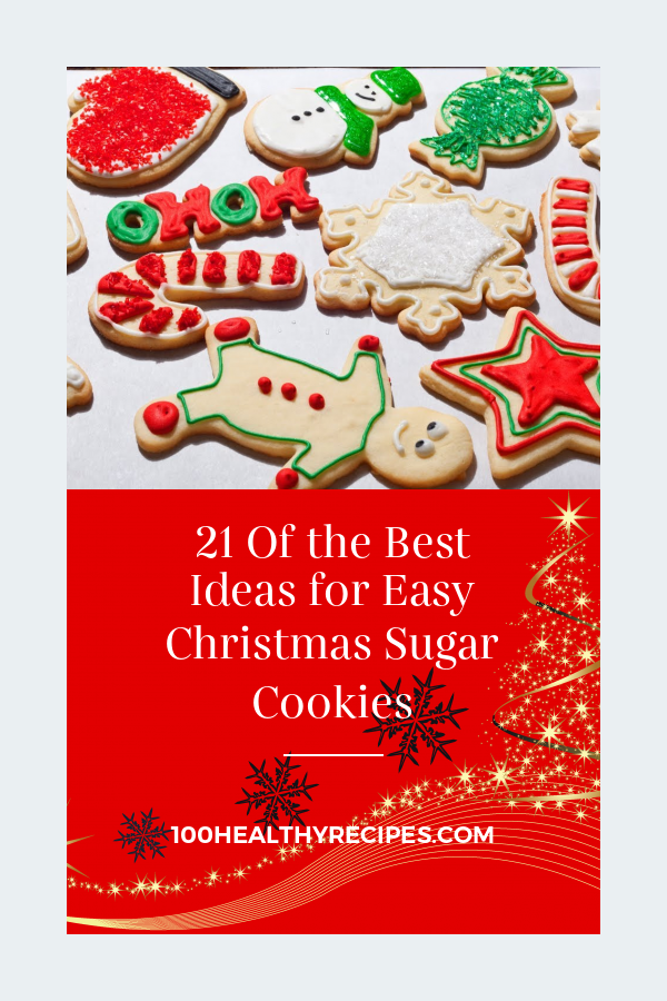 21 Of the Best Ideas for Easy Christmas Sugar Cookies – Best Diet and